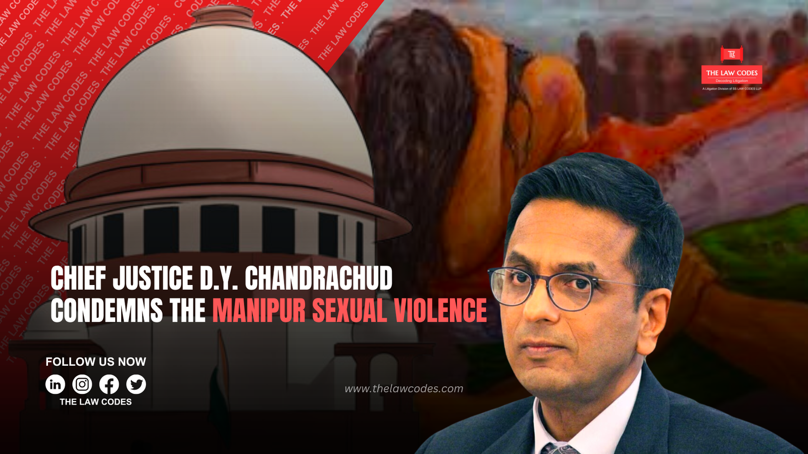 Chief JUSTICE D.Y. Chandrachud CONDEMns THe manipur sexual violence