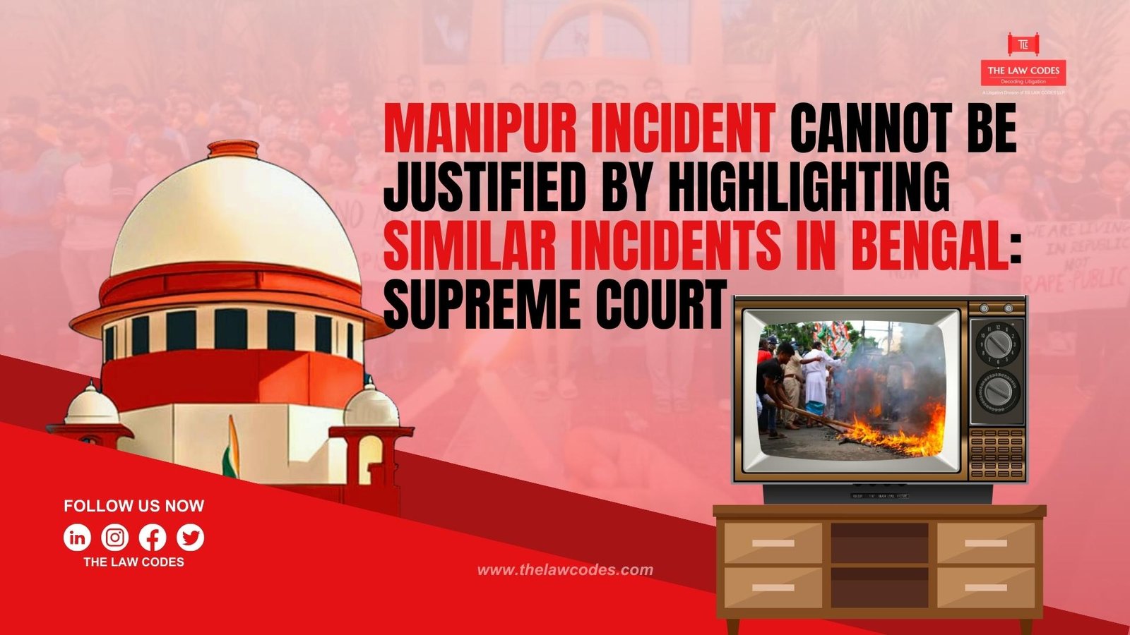 Manipur incident cannot be justified by highlighting similar incidents in Bengal Supreme Court