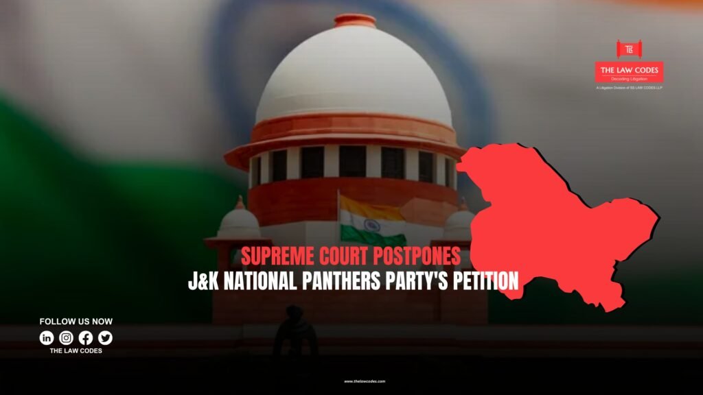 Supreme Court Postpones J&K National Panthers Party's Petition