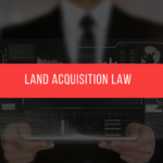 Land Acquisition Law